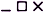 _ □ x